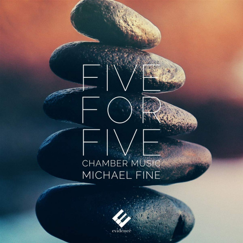 FINE, MICHAEL - FIVE FOR FIVE CHAMBER MUSICFINE, MICHAEL - FIVE FOR FIVE CHAMBER MUSIC.jpg